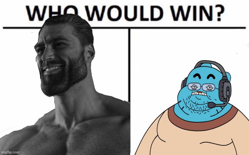 Who Would Win? | image tagged in memes,who would win | made w/ Imgflip meme maker