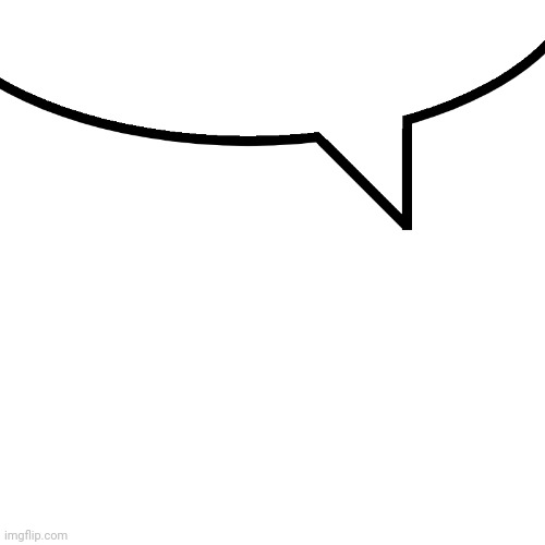 The nothing speech bubble | made w/ Imgflip meme maker