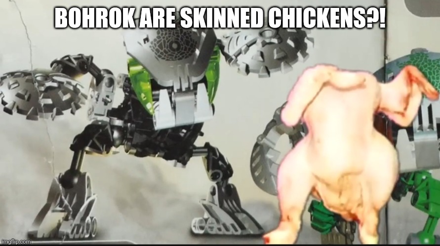 Yes | BOHROK ARE SKINNED CHICKENS?! | made w/ Imgflip meme maker
