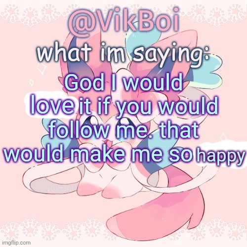 vik's sylveon temp | love; happy | image tagged in vik's sylveon temp | made w/ Imgflip meme maker