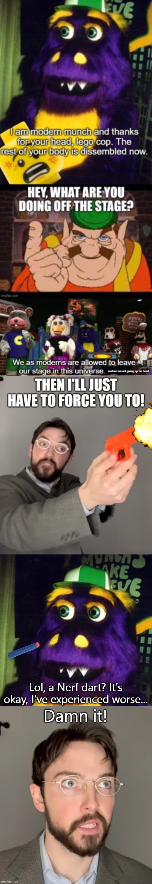 It's on Justin for having a Nerf gun | Lol, a Nerf dart? It's okay, I've experienced worse... Damn it! | image tagged in justin case shocked | made w/ Imgflip meme maker