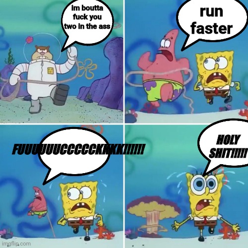 #10 ig | run faster; im boutta fuck you two in the ass; HOLY SHIT!!!!! FUUUUUUCCCCCKKKK!!!!!! | image tagged in sandy lasso | made w/ Imgflip meme maker