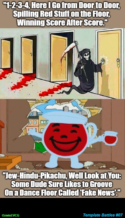 Template Battles #07 (Who Really Made the Red Messes?) | OzwinEVCG; Template Battles #07 | image tagged in templates battle,kool aid man,awkward poetry,grim reaper,dank,dark | made w/ Imgflip meme maker