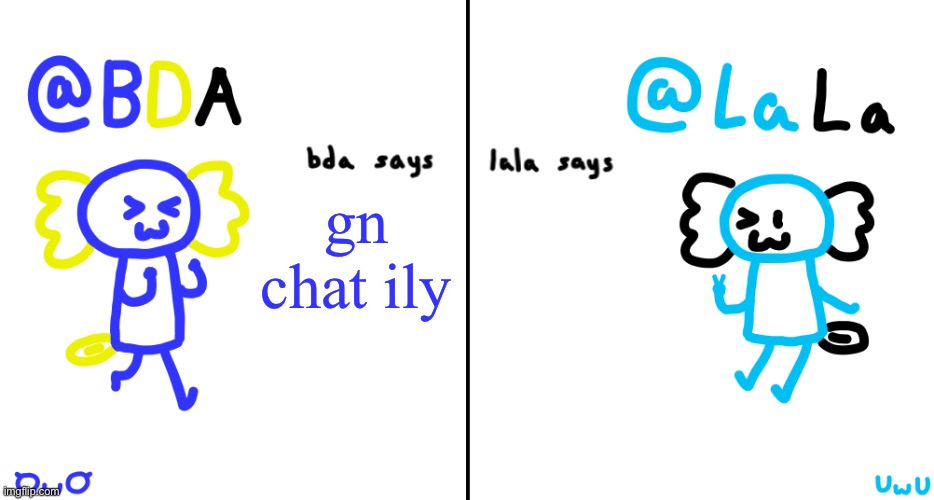 bda and lala announcment temp | gn chat ily | image tagged in bda and lala announcment temp | made w/ Imgflip meme maker