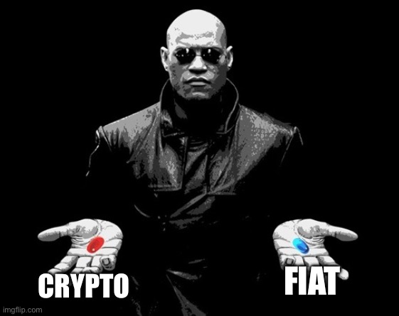 Morpheus gives you a choice | CRYPTO; FIAT | image tagged in morpheus matrix blue pill red pill,cryptocurrency | made w/ Imgflip meme maker