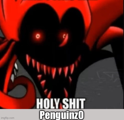 Penguinz0 | made w/ Imgflip meme maker