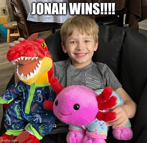 Lil man | JONAH WINS!!!! | image tagged in tina turner | made w/ Imgflip meme maker