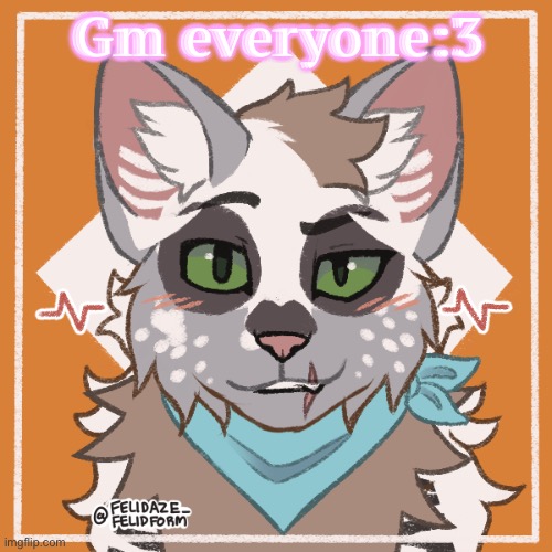 Gm everyone:3 | made w/ Imgflip meme maker