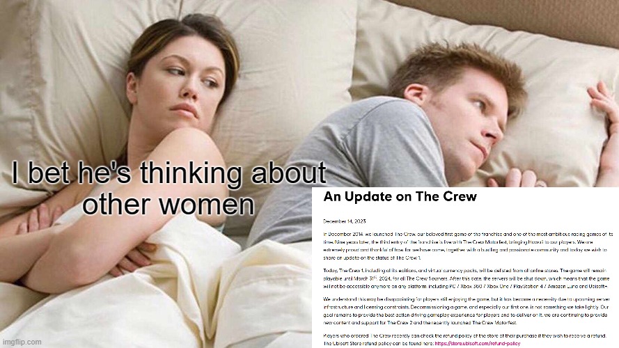I Bet He's Thinking About Other Women Meme | I bet he's thinking about
other women | image tagged in memes,i bet he's thinking about other women,ubisoft,the crew,gaming | made w/ Imgflip meme maker