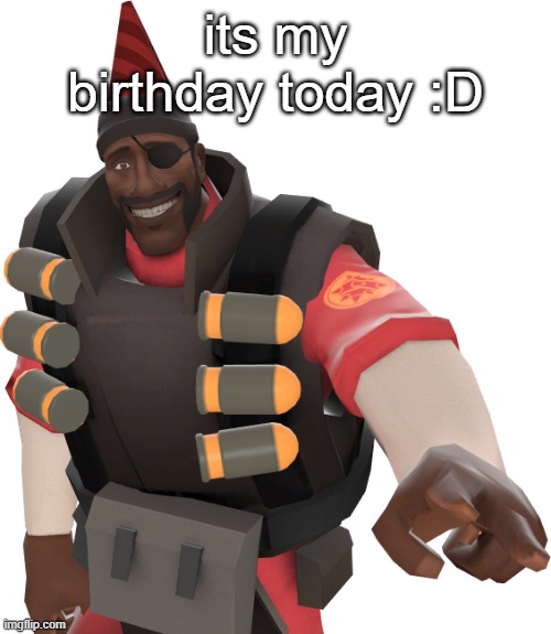 its my birthday today :D | made w/ Imgflip meme maker