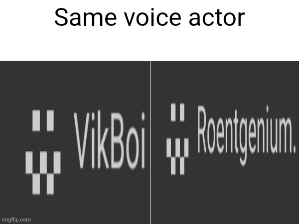Same voice actor | made w/ Imgflip meme maker
