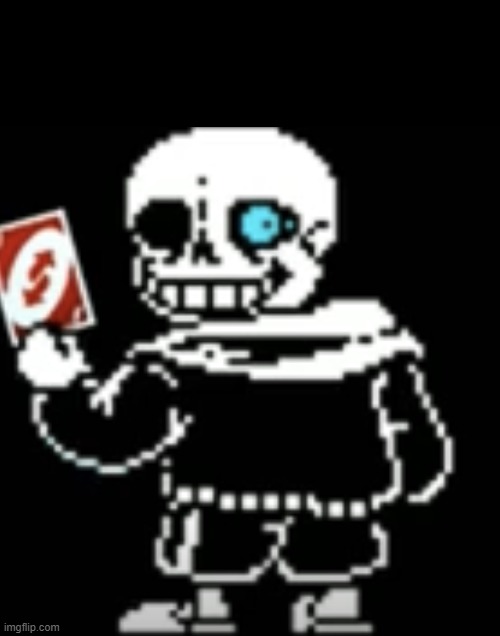 Sans uno reverse card | image tagged in sans uno reverse card | made w/ Imgflip meme maker