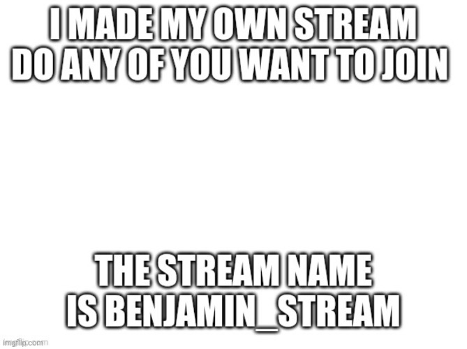 Join my stream pls | image tagged in pls | made w/ Imgflip meme maker
