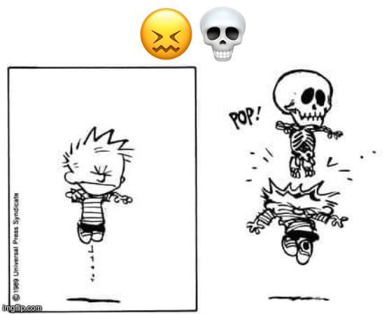 😖💀 | made w/ Imgflip meme maker