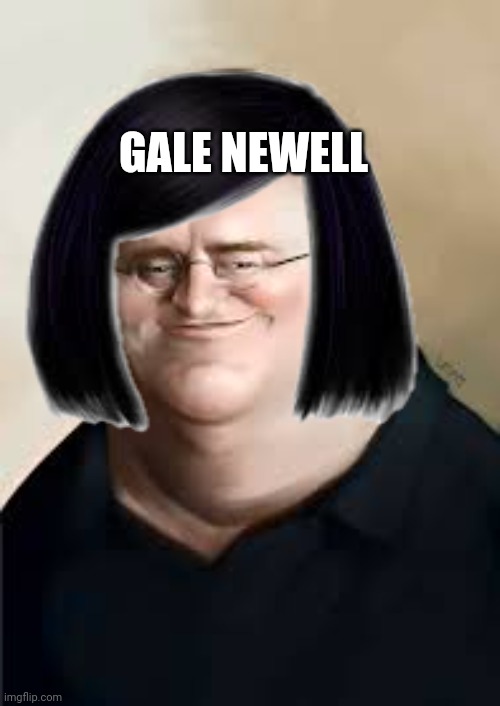 Gabe Newell | GALE NEWELL | image tagged in gabe newell | made w/ Imgflip meme maker