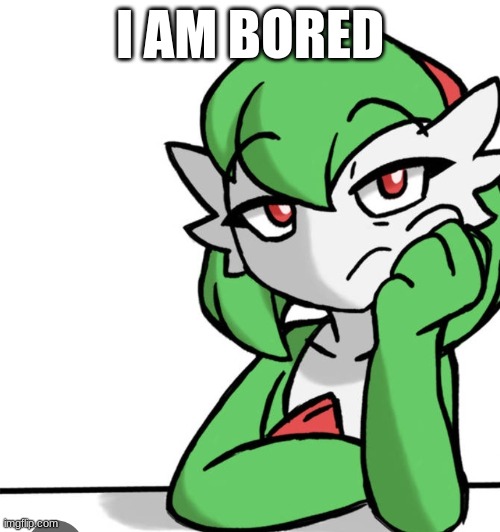 RIP Poison ig | I AM BORED | image tagged in bored asf | made w/ Imgflip meme maker