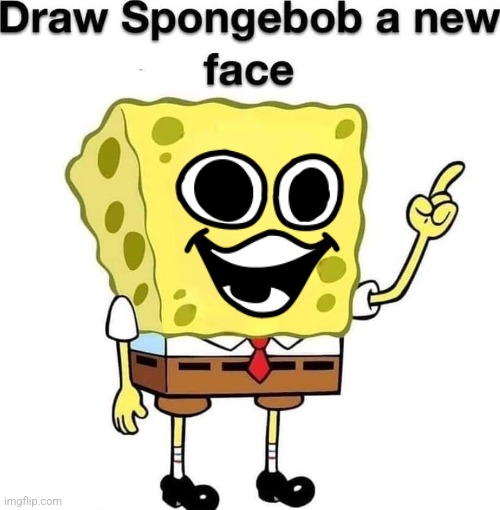 draw spongebob a new face | image tagged in draw spongebob a new face,dave and bambi | made w/ Imgflip meme maker