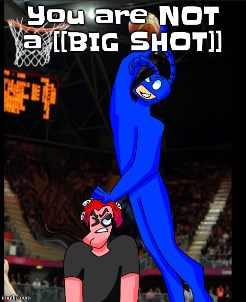 Now give me more [kromer] you [[HYPERLINK_BLOXKED]]. | You are NOT a [[BIG SHOT]] | image tagged in lmfao | made w/ Imgflip meme maker