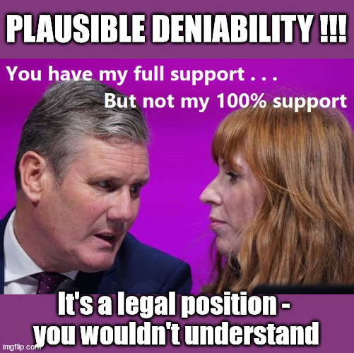 Starmer Rayner - Plausible Deniability !!! | PLAUSIBLE DENIABILITY !!! Taxi for Rayner ? #RR4PM; #RR4PM; 100's more Tax collectors; Higher Taxes Under Labour; We're Coming for You; Labour pledges to clamp down on Tax Dodgers; Higher Taxes under Labour; Rachel Reeves Angela Rayner Bovvered? Higher Taxes under Labour; Risks of voting Labour; * EU Re entry? * Mass Immigration? * Build on Greenbelt? * Rayner as our PM? * Ulez 20 mph fines? * Higher taxes? * UK Flag change? * Muslim takeover? * End of Christianity? * Economic collapse? TRIPLE LOCK' Anneliese Dodds Rwanda plan Quid Pro Quo UK/EU Illegal Migrant Exchange deal; UK not taking its fair share, EU Exchange Deal = People Trafficking !!! Starmer to Betray Britain, #Burden Sharing #Quid Pro Quo #100,000; #Immigration #Starmerout #Labour #wearecorbyn #KeirStarmer #DianeAbbott #McDonnell #cultofcorbyn #labourisdead #labourracism #socialistsunday #nevervotelabour #socialistanyday #Antisemitism #Savile #SavileGate #Paedo #Worboys #GroomingGangs #Paedophile #IllegalImmigration #Immigrants #Invasion #Starmeriswrong #SirSoftie #SirSofty #Blair #Steroids (AKA Keith) Labour Slippery Starmer ABBOTT BACK; Union Jack Flag in election campaign material; Concerns raised by Black, Asian and Minority ethnic (BAME) group & activists; Capt U-Turn; Hunt down Tax Dodgers; Higher tax under Labour; Rayner gone; Labour set for 'Civil War' if/when Angela Rayner is forced to quit? It's a legal position - 
you wouldn't understand | image tagged in illegal immigration,labourisdead,rayner tax evasion,stop boats rwanda,slippery starmer,20 mph ulez khan | made w/ Imgflip meme maker
