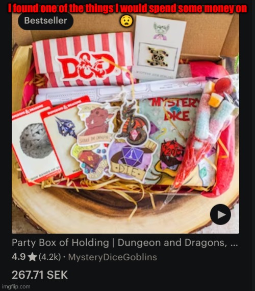 Look at this! | I found one of the things I would spend some money on
😧 | made w/ Imgflip meme maker