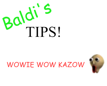 baldi's tips Blank Meme Template