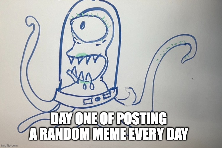 Day One. | DAY ONE OF POSTING A RANDOM MEME EVERY DAY | image tagged in aliens,the simpsons,drawing,random | made w/ Imgflip meme maker
