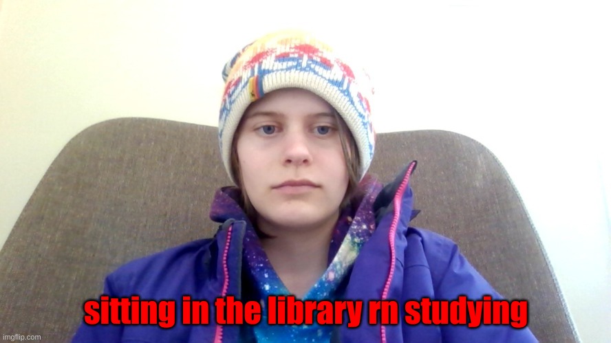 sitting in the library rn studying | made w/ Imgflip meme maker