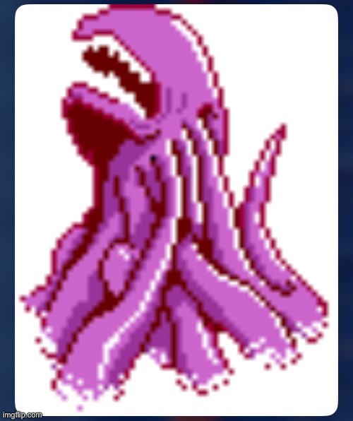 Phantasy Star creepy octopus | image tagged in creepy octopus | made w/ Imgflip meme maker