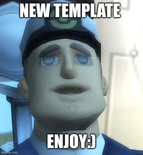 Surprised Captain | NEW TEMPLATE; ENJOY:) | image tagged in fun | made w/ Imgflip meme maker