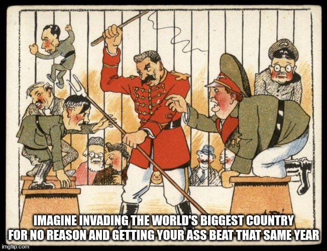 Stalin's army beat Hitler 'till he killed himself | IMAGINE INVADING THE WORLD'S BIGGEST COUNTRY FOR NO REASON AND GETTING YOUR ASS BEAT THAT SAME YEAR | image tagged in stalin beating hitler propaganda poster,stalin,hitler | made w/ Imgflip meme maker
