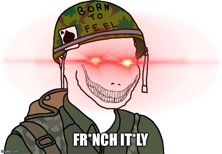 USA Vietnam War wojak | FR*NCH IT*LY | image tagged in usa vietnam war wojak | made w/ Imgflip meme maker