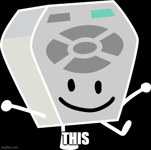 Remote from BFB and TPOT | THIS | image tagged in remote from bfb and tpot | made w/ Imgflip meme maker