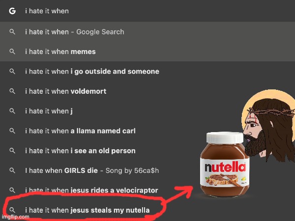 juesumbs | image tagged in nutella,memes,i hate it when | made w/ Imgflip meme maker