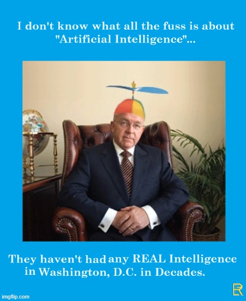 Artificial Intelligence | image tagged in washington dc,politicians,government | made w/ Imgflip meme maker