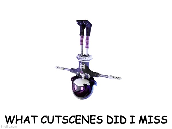 I just made a goofy ah format | WHAT CUTSCENES DID I MISS | image tagged in meme format,new,murder drones | made w/ Imgflip meme maker