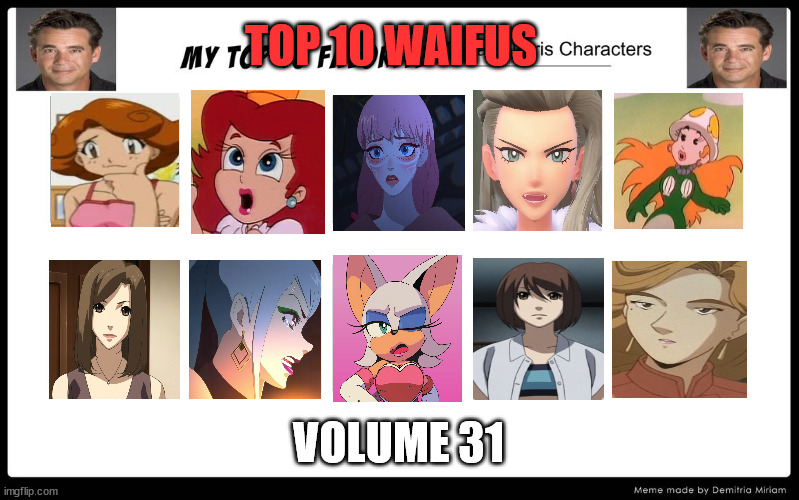 top 10 waifus volume 31 | TOP 10 WAIFUS; VOLUME 31 | image tagged in top 10 darras norris roles,waifu,anime,belle,rouge one,girls | made w/ Imgflip meme maker