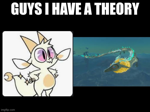 Guys I have a theory: fwench fwy is the light dragon | image tagged in guys i have a theory | made w/ Imgflip meme maker