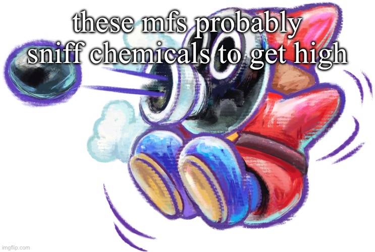 wow wow *ptooo* | these mfs probably sniff chemicals to get high | image tagged in snifit | made w/ Imgflip meme maker