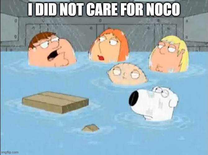Do your worst, fellow Total Drama fans! | I DID NOT CARE FOR NOCO | image tagged in i did not care for the godfather,total drama,family guy | made w/ Imgflip meme maker