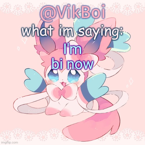 I like women more tho | I'm bi now | image tagged in vik's sylveon temp | made w/ Imgflip meme maker
