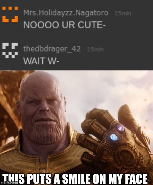 THIS PUTS A SMILE ON MY FACE | image tagged in thanos smile | made w/ Imgflip meme maker