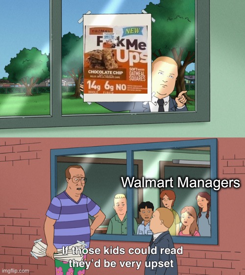 Pick Me Ups | Walmart Managers | image tagged in these kids would be upset if they knew how to read,fuck,pick up lines,walmart life | made w/ Imgflip meme maker