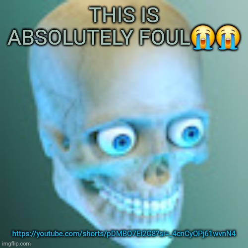 Youtube pfp | THIS IS ABSOLUTELY FOUL😭😭; https://youtube.com/shorts/pDMBO7Ei2G8?si=_4cnCyOPj61wvnN4 | image tagged in youtube pfp | made w/ Imgflip meme maker