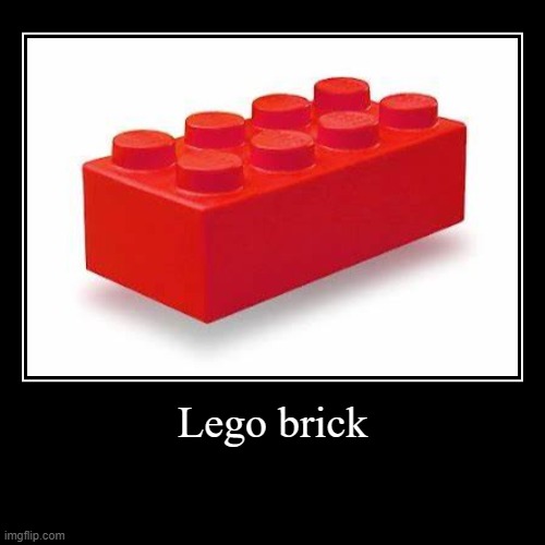 only 1% of people know what happens when you step on it | Lego brick | | image tagged in funny,demotivationals,lego | made w/ Imgflip demotivational maker