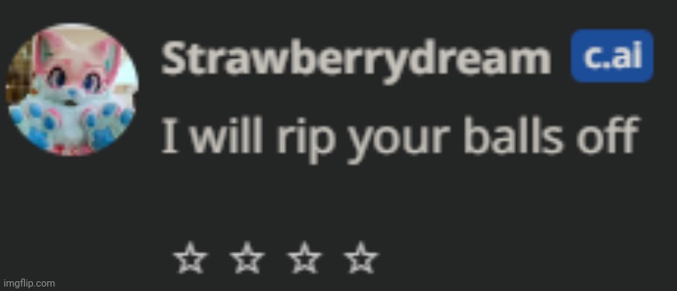 Strawberry Dream : I will rip your balls off | image tagged in strawberry dream i will rip your balls off | made w/ Imgflip meme maker