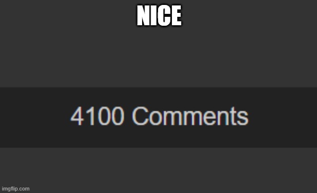 NICE | made w/ Imgflip meme maker