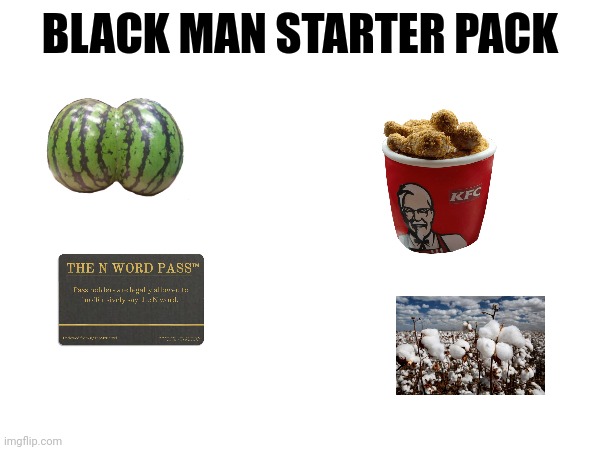 BLACK MAN STARTER PACK | made w/ Imgflip meme maker