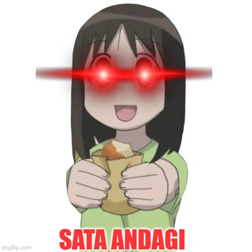 Sata andagi | SATA ANDAGI | image tagged in sata andagi | made w/ Imgflip meme maker
