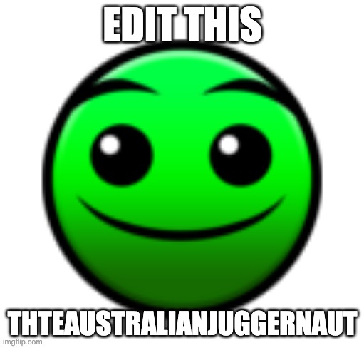 Sure | EDIT THIS; THTEAUSTRALIANJUGGERNAUT | image tagged in normal difficulty face | made w/ Imgflip meme maker
