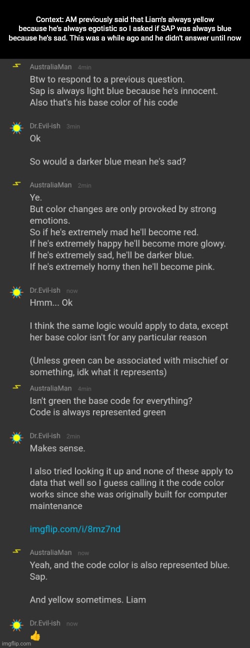 Sap and data's color logic because why not | Context: AM previously said that Liam's always yellow because he's always egotistic so I asked if SAP was always blue because he's sad. This was a while ago and he didn't answer until now | made w/ Imgflip meme maker